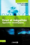 Camille Herlin-Giret et Aude Lejeune - Droit et inégalités - Approches sociologiques.