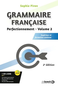 Sophie Piron - Grammaire française - Volume 2, Perfectionnement Supérieur et formation continue.