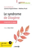 Laurence Hugonot-Diener et Matthieu Piccoli - Le syndrome de Diogène - Comprendre et traiter.