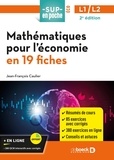 Jean-François Caulier - Mathématiques pour l’économie en 19 fiches L1/L2.