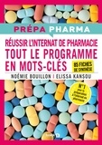 Elissa Kansou et Noémie Bouillon - Réussir l'internat de pharmacie, tout le programme en mots-clés - 85 fiches de synthèse.