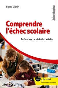 Pierre Vianin - Comprendre l'échec scolaire - Le point nodal comme levier de réussite.