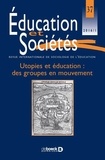 Jean-Louis Derouet - Education et Sociétés N° 37, 2016/1 : Utopies et éducation : des groupes en mouvement.