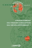 François Doligez - Mondes en développement N° 178, 2017/2 : Financement ou financiarisation du développement ?.