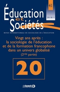  Collectif - Éducation et Sociétés 2018/1 - 41 - Vingt ans après : la sociologie de l’éducation et de la formatio.