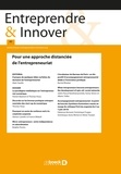  De Boeck Supérieur - Entreprendre & Innover N° 40, 2019/1 : Pour une approche distanciée de l'entrepreneuriat.