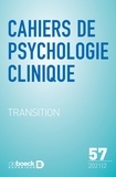  Collectif - Cahiers de psychologie clinique 2021/2 - 57 - Transition.