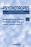  Collectif - Psychotropes 2021/1-2- Médiateur santé publique, médiateur santé pair, pair aidant, patient expert ?.