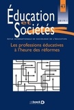  Collectif - Éducation et Sociétés 2019/1 - 43 - Les professions éducatives à l'heure des réformes.
