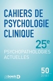  Collectif - Cahiers de psychologie clinique 2018/1- 50 - Psychopathologies actuelles.