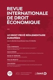  Collectif - Revue internationale de droit économique 2018/2 - Le droit privé réglementaire européen.