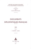 Maurice Vaïsse - Documents diplomatiques français 1972 - Tome 1 (1er janvier - 30 juin).