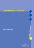Gérard Bossuat - Jean Monnet et l'économie.