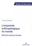 Dominique Desjeux - L'empreinte anthropologique du monde - Méthode inductive illustrée.