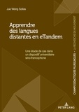 Jue Wang Szilas - Apprendre des langues distantes en eTandem - Une étude de cas dans un dispositif universitaire sino-francophone....