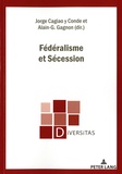 Jorge Cagiao y Conde et Alain Gustave Gagnon - Fédéralisme et Sécession.