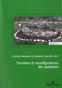 Christine Bouisset et Sandrine Vaucelle - Transition et reconfiguration des spatialités.