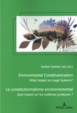 Jochen Sohnle - Le constitutionnalisme environnemental - Quel impact sur les ordres juridiques ?.