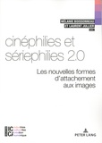 Mélanie Boissonneau et Laurent Jullier - Cinéphilies et sériephilies 2.0 - Les nouvelles formes d’attachement aux images.