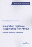 Samuel Priso-Essawè - Intégration régionale "appropriée" en Afrique - Eléments juridiques d'effectivité.