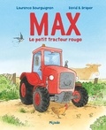 David B. Draper et Laurence Bourguignon - Max - Le petit tracteur rouge.