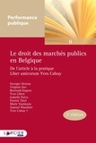 Georges Dereau et Virginie Dor - Le droit des marchés publics en Belgique - De l'article à la pratique Liber amicorum Yves Cabuy.