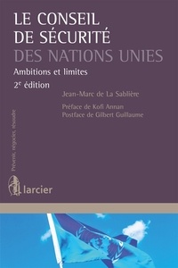 Jean-Marc de La Sablière - Le Conseil de sécurité des Nations Unies - Ambitions et limites.