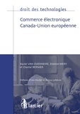 Xavier Van Overmeire et Etienne Wéry - Commerce électronique Canada-Union européenne.