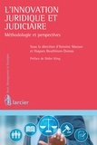 Antoine Masson et Hugues Bouthinon-Dumas - L'innovation juridique et judiciaire - Méthodologie et perspectives.