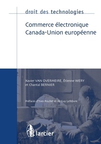 Xavier Van Overmeire et Etienne Wéry - Commerce électronique Canada-Union européenne.