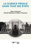 Franklin Kuty et Anne Weyembergh - La science pénale dans tous ses états - Liber amicorum Patrick Mandoux et Marc Preumont.