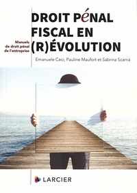 Emanuele Ceci et Pauline Maufort - Droit pénal fiscal en (r)évolution.