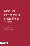 Jean Caeymaex et Thierry Cavenaile - Manuel des sûretés mobilières.