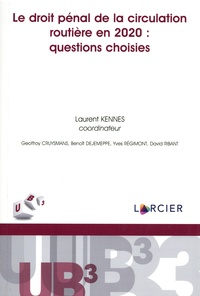 Laurent Kennes - Le droit pénal de la circulation routière en 2020 : questions choisies.