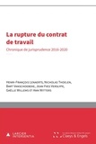 Henri-François Lenaerts et Nicholas Thoelen - La rupture du contrat de travail - Chronique de jurisprudence 2016-2020.