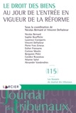 Nicolas Bernard et Vincent Defraiteur - Le droit des biens au jour de l'entrée en vigueur de la la réforme.