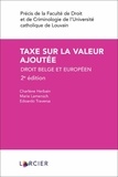 Charlène Adline Herbain et Marie Lamensch - Taxe sur la valeur ajoutée - Droit belge et européen.