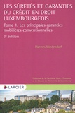 Hannes Westendorf - Les sûretés et garanties du crédit en droit luxembourgeois - Tome 1, Les principales garanties mobilières conventionnelles.