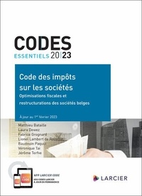 Matthieu Bataille et Laura Dewez - Code des impôts sur les sociétés - Optimisations fiscales et restructurations des sociétés belges.