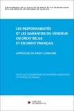 Bernard Dubuisson et Patrice Jourdain - Les responsabilités et les garanties du vendeur en droit belge et en droit français - Approche de droit comparé.