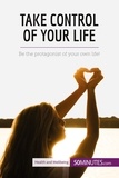  50Minutes - Health &amp; Wellbeing  : Take Control of Your Life - Be the protagonist of your own life!.
