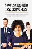  50Minutes - Coaching  : Developing Your Assertiveness - Communicate clearly and improve your professional relationships.