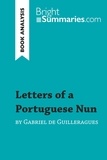 Summaries Bright - BrightSummaries.com  : Letters of a Portuguese Nun by Gabriel de Guilleragues (Book Analysis) - Detailed Summary, Analysis and Reading Guide.