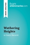 Summaries Bright - BrightSummaries.com  : Wuthering Heights by Emily Brontë (Book Analysis) - Detailed Summary, Analysis and Reading Guide.