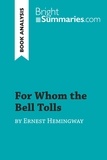 Summaries Bright - BrightSummaries.com  : For Whom the Bell Tolls by Ernest Hemingway (Book Analysis) - Detailed Summary, Analysis and Reading Guide.