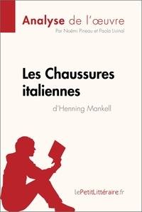  lePetitLitteraire et Pineau Noémi - Fiche de lecture  : Les Chaussures italiennes d'Henning Mankell (Analyse de l'oeuvre) - Analyse complète et résumé détaillé de l'oeuvre.