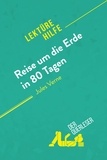 Coutant-defer Dominique - Lektürehilfe  : Reise um die Erde in 80 Tagen von Jules Verne (Lektürehilfe) - Detaillierte Zusammenfassung, Personenanalyse und Interpretation.