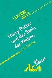 Panneel Youri - Lektürehilfe  : Harry Potter und der Stein der Weisen von J K. Rowling (Lektürehilfe) - Detaillierte Zusammenfassung, Personenanalyse und Interpretation.