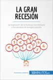  50Minutos - Cultura económica  : La Gran Recesión - La explosión de la burbuja inmobiliaria y los excesos de la especulación.