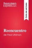  ResumenExpress - Guía de lectura  : Reencuentro de Fred Uhlman (Guía de lectura) - Resumen y análisis completo.